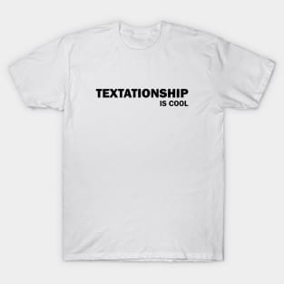 Textationship is cool T-Shirt
